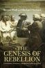 Genesis of Rebellion