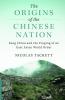 The Origins of the Chinese Nation