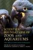 Scientific Foundations of Zoos and Aquariums