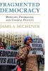 Fragmented Democracy