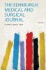 The Edinburgh Medical and Surgical Journal Volume 81
