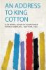An Address to King Cotton