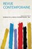 Revue Contemporaine Volume 79; Volume 103