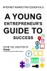 A Young Entrepreneur's Guide To Success