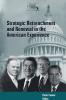 STRATEGIC RETRENCHMENT AND RENEWAL IN THE AMERICAN EXPERIENCE