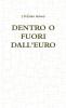 DENTRO O FUORI DALL'EURO
