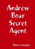 Andrew Boar Secret Agent