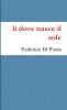 lì dove nasce il sole