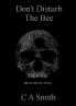 Don't Disturb The Bee