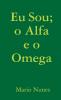 Eu Sou; o Alfa e o Omega