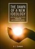 The Dawn of a New Ideology