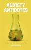 Anxiety Antidotes