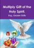 Multiply Gift of the Holy Spirit.