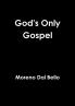 God's Only Gospel