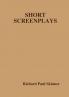 SHORT SCREENPLAYS