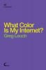 What Color Is My Internet?