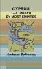 CYPRUS COLONISED BY MOST EMPIRES