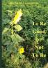 To Be Good or Not To Be - English version