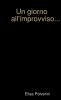Un giorno all'improvviso...