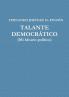 TALANTE DEMOCRÁTICO (Mi Ideario Político)