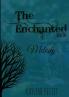 The Enchanted - Book One - Melody