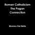 Roman Catholicism The Pagan Connection