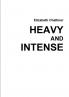 Heavy and Intense