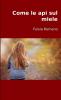 Come le api sul miele