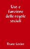 Uso e funzione delle regole sociali