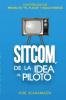 SITCOM De la Idea al Piloto