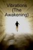 Vibrations {The Awakening}
