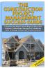 The Construction Project Management Success Guide