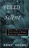 Veiled and Silent