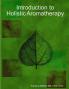 Introduction to Holistic Aromatherapy