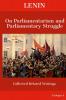 Lenin On  Parliamentarism and  Parliamentary Struggle
