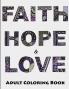 Faith Hope and Love Adult Coloring Book
