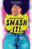 SMASH IT