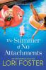 THE SUMMER OF NO ATTACHMENTS