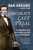 LINCOLNS LAST TRIAL