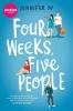 FOUR WEEKS FIVE PEOPLE