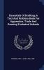 Essentials of Drafting; A Text and Problem Book for Apprentice Trade and Evening Technical Schools