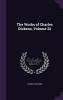 The Works of Charles Dickens Volume 22