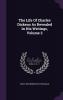 The Life of Charles Dickens as Revealed in His Writings Volume 2