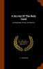 A Survey of the Holy Land: Its Geography History and Destiny
