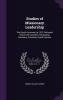 Studies of Missionary Leadership: The Smyth Lectures for 1913 Delivered Before the Columbia Theological Seminary Columbia South Carolina