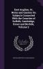 East Anglian Or Notes and Queries On Subjects Connected With the Counties of Suffolk Cambridge Essex and Norfolk Volume 2