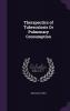 Therapeutics of Tuberculosis Or Pulmonary Consumption