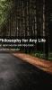 Philosophy for Any Life