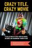 Crazy Title Crazy Movie