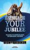 Embrace Your Jubilee
